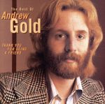ベスト・オブ・アンドリュー・ゴールド~サンキュー・フォー・ビーイング・ア・フレンド
