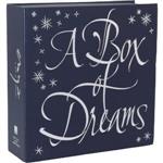 A BOX OF DREAMS