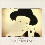 TEARS BALLAD