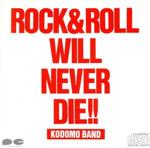 ROCK&ROLL WILL NEVER DIE!!