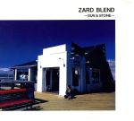 ZARD BLEND ~SUN&STONE~