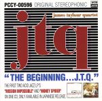 THE BEGINNING・・・J.T.Q.