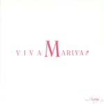 VIVA MARIYA!!