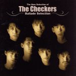 The New Selection of THE CHECKERS~Ballad Selection