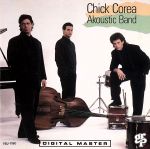 CHICK COREA ACOUSTIC BAND(邦題:スタンダーズ・アンド・モア)