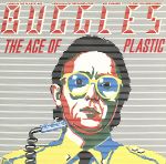 ラジオ・スターの悲劇(THE AGE OF PLASTIC)