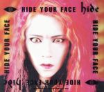 HIDE YOUR FACE(初回限定盤)(BOX型プラケース、ジャケット用透明シート付)
