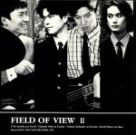 FIELD OF VIEW Ⅱ