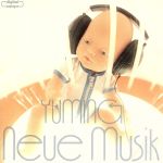 neue musik(初回限定盤)(スリーブケース付)