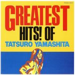 GREATEST HITS! OF TATSURO YAMASHITA