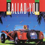 BALLAD FOR YOU