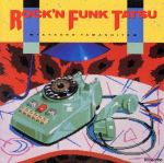 ROCK’N FUNK TATSU