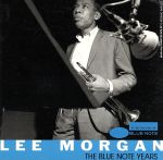 THE BULE NOTE YEARS LEE MORGAN