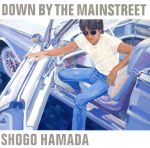 DOWN BY THE MAINSTREET(リミックス&マスタリング盤)