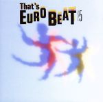 That’s Eurobeat Vol.5