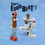 That’s Eurobeat Vol.19