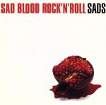 SAD BLOOD ROCK′N′ROLL