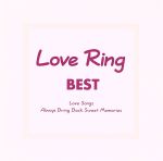 LOVE RING BEST