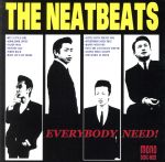 EVERYBODY NEED!