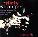 ダイアモンズ~ダーティー・ストレンジャーズ+バーン・ザ・バブル・アンド・ライヴ~
