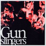 Gunslingers~LIVE BEST~