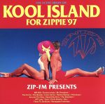 KOOL ISLAND FOR ZIPPIE  ’97