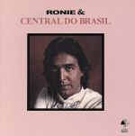 RONIE&CENTRAL DO BRAZIL