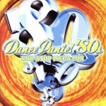 Dance Panic! ’80s ~NON-STOP MEGA MIX~