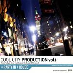 COOL CITY PRODUCTION vol.1 “PARTY IN A HOUSE”