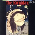 THE KWAIDAN~クラシックの戦慄