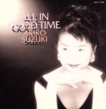 ALL IN GOOD TIME~月の光