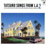 TATSURO SONGS FROM L.A.2