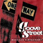 グルーヴ・ストリート~ダウン・ロウ“2”ドーン・ライト
