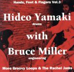 Hands,Feet & Fingers vol.3~More Groovy Loops & The