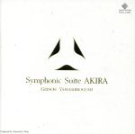 Symphonic Suite AKIRA