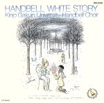 HANDBELL WHITE STORY