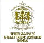 THE JAPAN GOLD DISC AWARD 2005