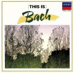 これがバッハだ