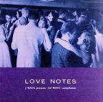 LOVE NOTES J-WAVE presents’AZ-WAVE’compilation