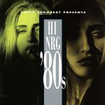 Super Eurobeat Presents Hi-NRG ’80s