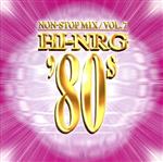 Super Eurobeat Presents Hi-NRG ’80s Vol.7