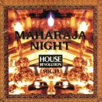 マハラジャナイト・ハウス Vol.15