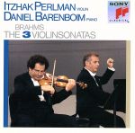 ブラームス:ヴァイオリン・ソナタ第1番「雨の歌」・第2番・第3番