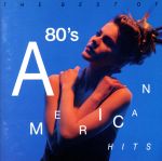 ベスト・オブ80’sアメリカン・ヒッツ
