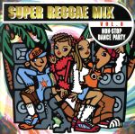 SUPER REGGAE MIX VOL.8 NON-STOP DANCE PARTY