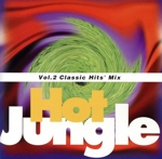 Hot Jungle VOL.2 Classic Hits’ Mix