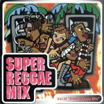 SUPER REGGAE MIX Vol.10“Great of Reggae Hit”