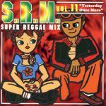 SUPER REGGAE MIX Vol.11“YESTERDAY ONCE MORE”