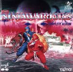 NINJA WARRIORS,THE~COMPLETE ALBUM