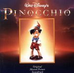 ピノキオ オリジナル・モーション・ピクチャー・サウンドトラック